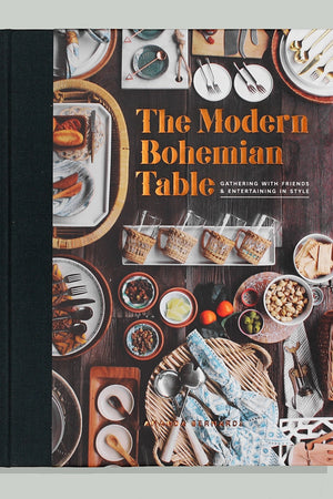 The Modern Bohemian Table: Gather and Entertain Book