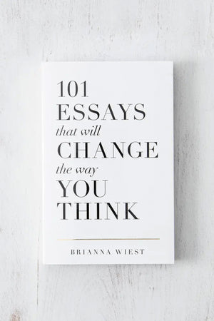 101 Essays That Will Change The Way You Think Book